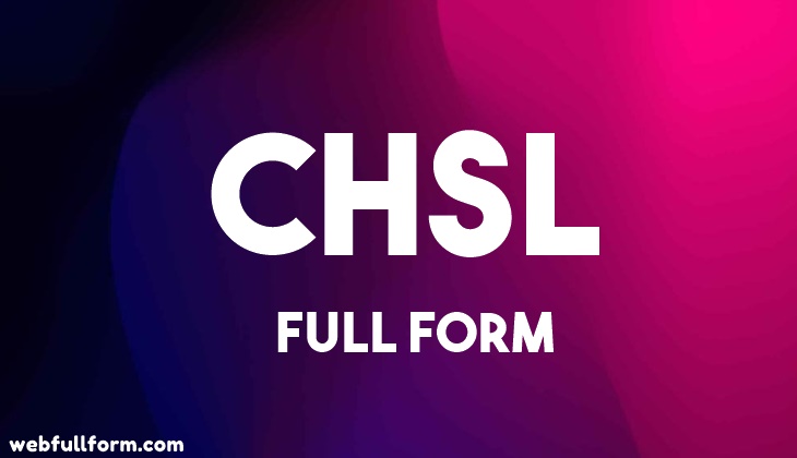 CHSL-Full-Form