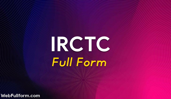 IRCTC Full Form 